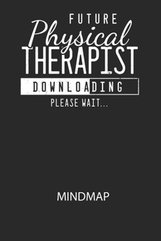 Paperback Future Physical Therapist Downloading Please Wait... - Mindmap: Arbeitsbuch, um kreative Aufgaben oder Problemstellungen zu lösen. [German] Book