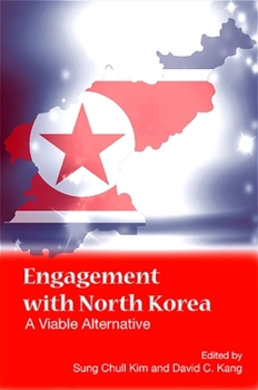 Paperback Engagement with North Korea: A Viable Alternative Book