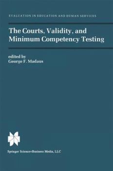 Paperback The Courts, Validity, and Minimum Competency Testing Book