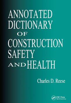 Paperback Annotated Dictionary of Construction Safety and Health Book