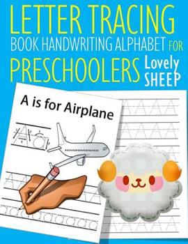 Paperback Letter Tracing Book Handwriting Alphabet for Preschoolers Lovely Sheep: Letter Tracing Book Practice for Kids Ages 3+ Alphabet Writing Practice Handwr Book