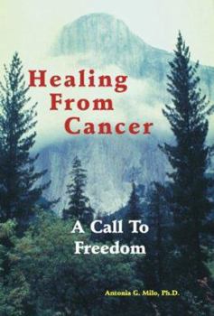 Paperback Healing from Cancer: A Call to Freedom Book