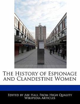 Paperback The History of Espionage and Clandestine Women Book