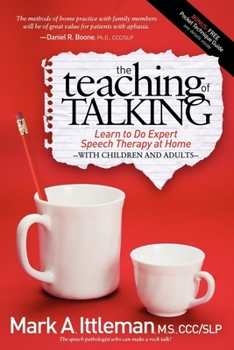 Paperback The Teaching of Talking: Learn to Do Expert Speech Therapy at Home with Children and Adults Book