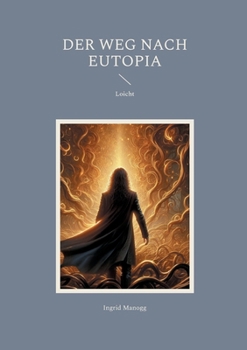 Der Weg nach Eutopia: Loicht