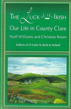 Paperback The Luck of the Irish: Our Life in County Clare Book