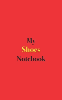 Paperback My Shoes Notebook: Blank Lined Notebook Book