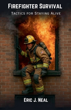 Paperback Firefighter Survival: Tactics for Staying Alive Book