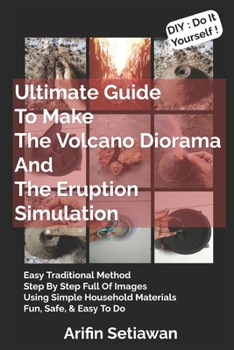 Paperback Ultimate Guide To Make The Volcano Diorama And The Eruption Simulation Book
