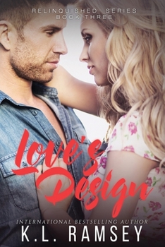 Love's Design: Enemies to Lovers, Forbidden Romance, Secret Stalker, Mob Connections, Cop Romance (The Relinquished Series)