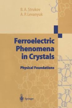 Paperback Ferroelectric Phenomena in Crystals: Physical Foundations Book