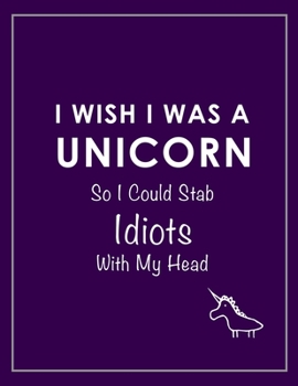 Paperback I Wish I Was a Unicorn Funny Notebook (Purple) Book