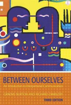 Paperback Between Ourselves: An Introduction to Interpersonal Communication Book