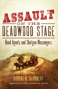 Paperback Assault on the Deadwood Stage: Road Agents and Shotgun Messengers Book