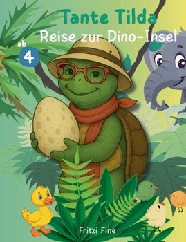 Paperback Tante Tilda - Abenteuerbuch: Reise zur Dinoinsel [German] Book