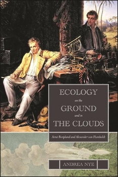 Paperback Ecology on the Ground and in the Clouds: Aimé Bonpland and Alexander Von Humboldt Book