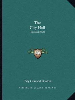 Paperback The City Hall: Boston (1866) Book