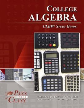 Spiral-bound College Algebra CLEP Test Study Guide - Passyourclass Book