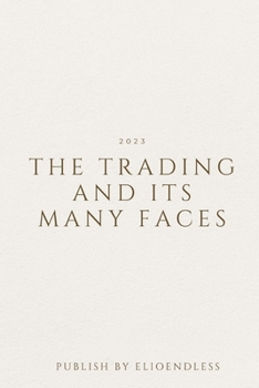 Paperback The Trading and Its Many Faces Book