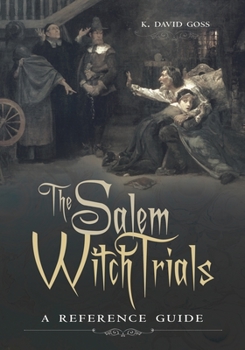 Hardcover The Salem Witch Trials: A Reference Guide Book