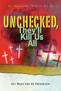 Paperback Unchecked, They'll Kill Us All Book