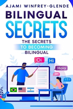 Paperback Bilingual Secrets: The Secrets To Becoming Bilingual Book