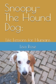 Paperback Snoopy-The Hound Dog: : Life Lessons for Humans Book