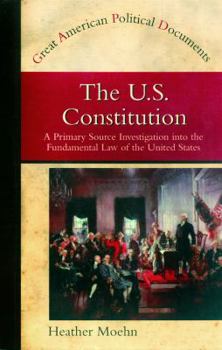Library Binding The U.S. Constitution: A Primary Source Investigation Into the Fundamental Law of the United States Book