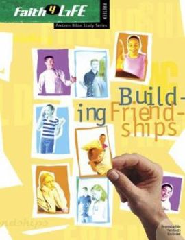 Paperback Building Friendships (Faith 4 Life: Preteen Bible Study) Book