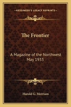 Paperback The Frontier: A Magazine of the Northwest May 1933 Book