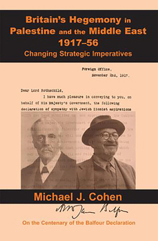 Hardcover Britain's Hegemony in Palestine and the Middle East, 1917-56: Changing Strategic Imperatives Book