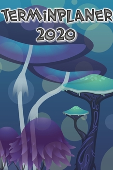 Terminplaner 2020: Planer und Organizer für 2020. Terminkalender, Taschenkalender, Wochenplaner, Jahresplaner, Kalender 2019 - 2020 zum Planen und Organisieren. (German Edition)