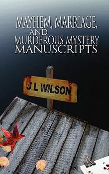 Paperback Mayhem, Marriage, and Murderous Mystery Manuscripts Book
