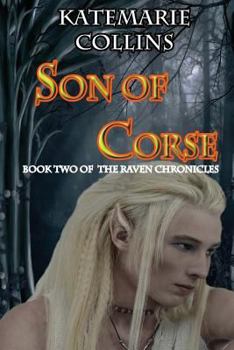 Paperback Son of Corse: Book Two of the Raven Chronicles Book