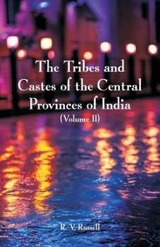 The Tribes and Castes of the Central Provinces of India; Volume 2
