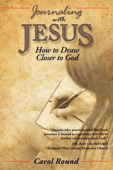 Paperback Journaling with Jesus: How to Draw Closer to God Book