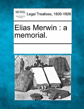 Paperback Elias Merwin: A Memorial. Book