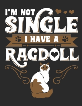 Iam not Single i Have a Ragdoll: Planner Weekly and Monthly for 2020 Calendar Business Planners Organizer For To do list 8,5“ x 11“ with Ragdoll Cat Pet Kitten