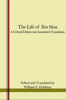 Hardcover The Life of Ibn Sina: A Critical Edition and Annotated Translation Book