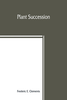 Paperback Plant succession; an analysis of the development of vegetation Book