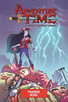 Adventure Time: Thunder Road - Book #12 of the Adventure Time: Original Graphic Novel
