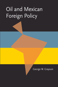 Paperback Oil and Mexican Foreign Policy Book