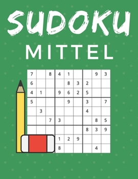 Paperback Sudoku Mittel: 200 Großdruck Mittel Sudokus mit Lösungen [German] Book