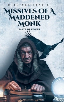 Hardcover Missives of a Maddened Monk: Taste of Power Book