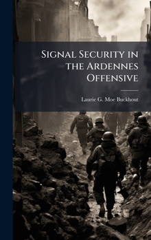 Hardcover Signal Security in the Ardennes Offensive Book