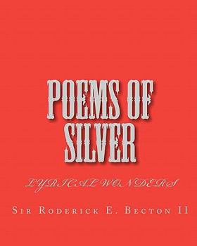 Paperback Poems of Silver: Love Life and Lyrics Book