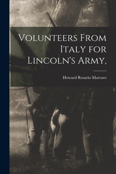 Paperback Volunteers From Italy for Lincoln's Army, Book