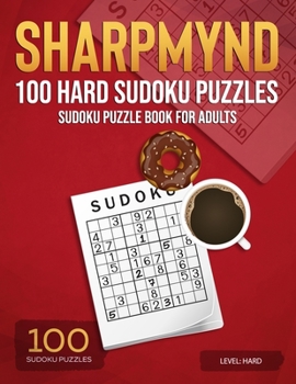 Paperback Sharpmynd - 100 Hard Sudoku Puzzles: Sudoku puzzle book for adults Book