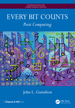 Hardcover Every Bit Counts: Posit Computing Book