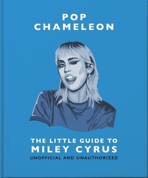 Hardcover Pop Chameleon: The Little Guide to Miley Cyrus Book